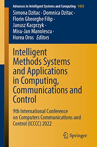 Stock image for Intelligent Methods Systems and Applications in Computing, Communications and Control: 9th International Conference on Computers Communications and Control Icccc 2022 for sale by Revaluation Books