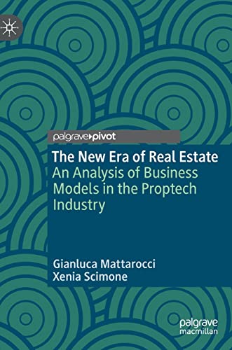 Stock image for The New Era of Real Estate: An Analysis of Business Models in the Proptech Industry for sale by Lucky's Textbooks