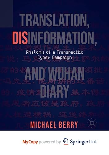 9783031168604: Translation, Disinformation, and Wuhan Diary: Anatomy of a Transpacific Cyber Campaign