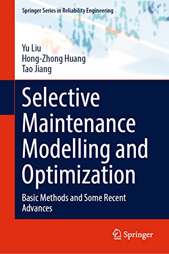 Stock image for Selective Maintenance Modelling and Optimization : Basic Methods and Some Recent Advances for sale by Buchpark
