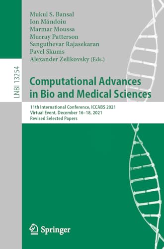9783031175305: Computational Advances in Bio and Medical Sciences: 11th International Conference, ICCABS 2021, Virtual Event, December 16–18, 2021, Revised Selected Papers: 13254