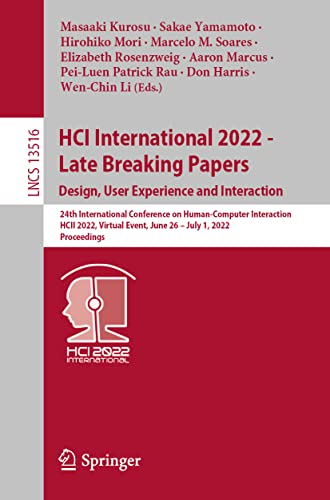 Beispielbild fr HCI International 2022 - Late Breaking Papers. Design, User Experience and Interaction 24th International Conference on Human-Computer Interaction, HCII 2022, Virtual Event, June 26   July 1, 2022, Proceedings zum Verkauf von Buchpark