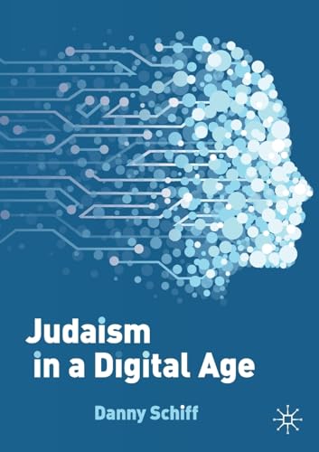 9783031179914: Judaism in a Digital Age: An Ancient Tradition Confronts a Transformative Era
