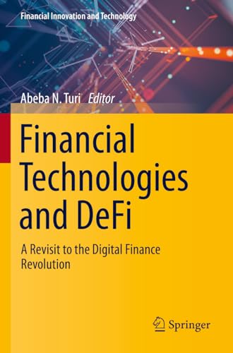 9783031180002: Financial Technologies and DeFi: A Revisit to the Digital Finance Revolution (Financial Innovation and Technology)