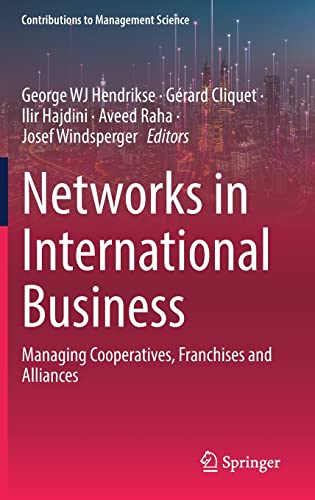Imagen de archivo de Networks in International Business: Managing Cooperatives, Franchises and Alliances (Contributions to Management Science) a la venta por California Books