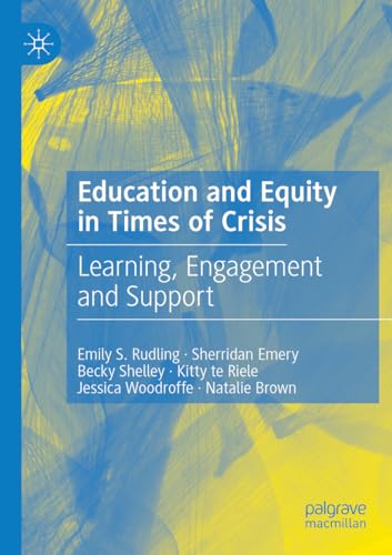 9783031186738: Education and Equity in Times of Crisis: Learning, Engagement and Support
