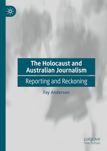 Beispielbild fr The Holocaust and Australian Journalism zum Verkauf von Blackwell's