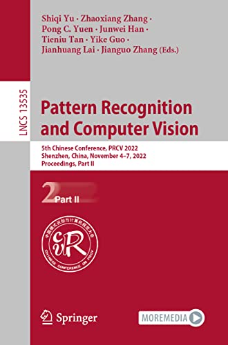 Imagen de archivo de Pattern Recognition and Computer Vision : 5th Chinese Conference, PRCV 2022, Shenzhen, China, November 47, 2022, Proceedings, Part II a la venta por Buchpark