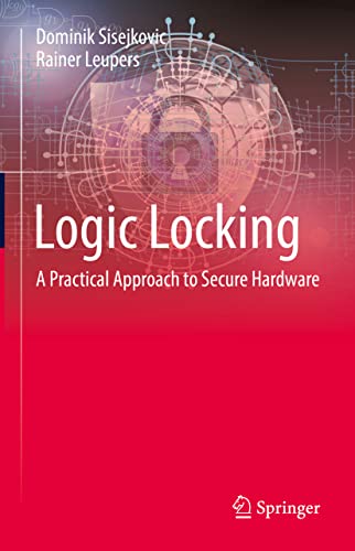 Immagine dell'editore per Logic Locking : A Practical Approach to Secure Hardware venduto da Buchpark