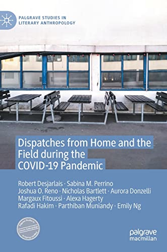 9783031191923: Dispatches from Home and the Field during the COVID-19 Pandemic (Palgrave Studies in Literary Anthropology)