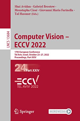 9783031200526: Computer Vision - ECCV 2022: 17th European Conference, Tel Aviv, Israel, October 23-27, 2022, Proceedings, Part XXIV: 13684 (Lecture Notes in Computer Science)
