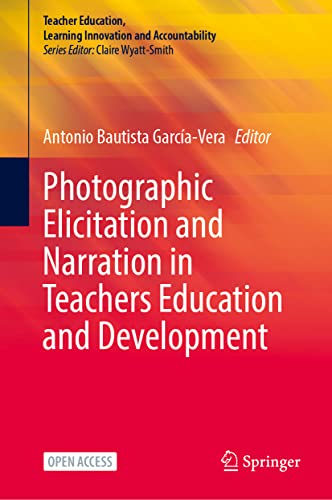 Imagen de archivo de Photographic Elicitation and Narration in Teachers Education and Development a la venta por Blackwell's