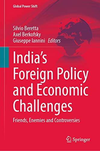 Stock image for India?s Foreign Policy and Economic Challenges: Friends, Enemies and Controversies (Global Power Shift) for sale by Brook Bookstore