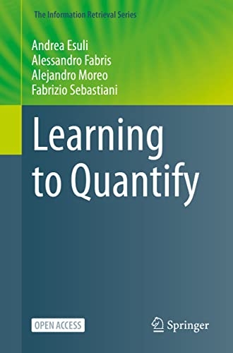 Stock image for Learning to Quantify (The Information Retrieval Series) for sale by Ria Christie Collections