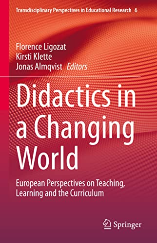 Beispielbild fr Didactics in a Changing World: European Perspectives on Teaching, Learning and the Curriculum zum Verkauf von Revaluation Books
