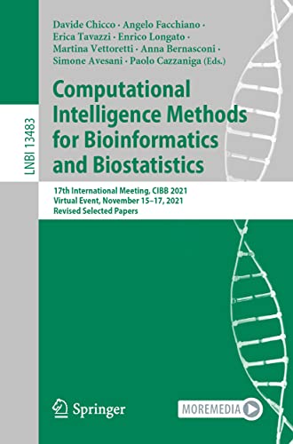 Stock image for Computational Intelligence Methods for Bioinformatics and Biostatistics : 17th International Meeting, CIBB 2021, Virtual Event, November 15-17, 2021, for sale by Chiron Media