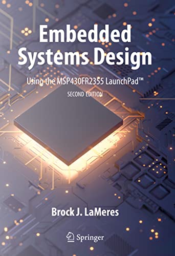 Beispielbild fr Embedded Systems Design using the MSP430FR2355 LaunchPad zum Verkauf von Books From California