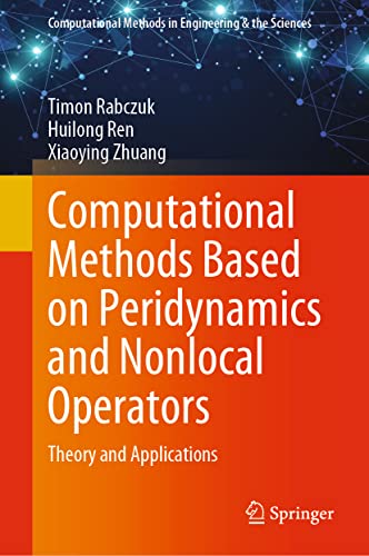 9783031209055: Computational Methods Based on Peridynamics and Nonlocal Operators: Theory and Applications (Computational Methods in Engineering & the Sciences)