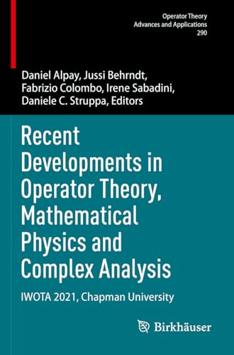 Stock image for Recent Developments in Operator Theory, Mathematical Physics and Complex Analysis for sale by BuchWeltWeit Ludwig Meier e.K.