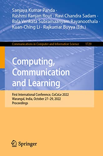 Stock image for Computing, Communication and Learning : First International Conference, CoCoLe 2022, Warangal, India, October 27-29, 2022, Proceedings for sale by Chiron Media