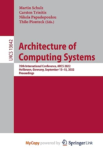 Beispielbild fr Architecture of Computing Systems: 35th International Conference, ARCS 2022, Heilbronn, Germany, September 13-15, 2022, Proceedings zum Verkauf von Ria Christie Collections
