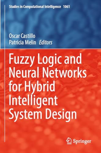 Beispielbild fr Fuzzy Logic and Neural Networks for Hybrid Intelligent System Design (Studies in Computational Intelligence) zum Verkauf von Ria Christie Collections
