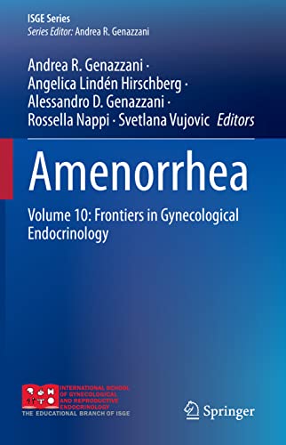 Stock image for Amenorrhea: Volume 10: Frontiers in Gynecological Endocrinology (ISGE Series) for sale by Open Books