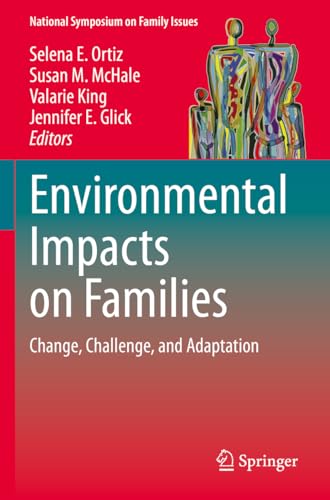 9783031226519: Environmental Impacts on Families: Change, Challenge, and Adaptation (National Symposium on Family Issues)