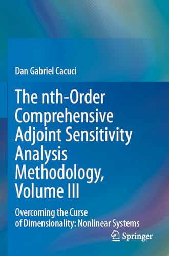 Imagen de archivo de The nth-Order Comprehensive Adjoint Sensitivity Analysis Methodology, Volume III a la venta por BuchWeltWeit Ludwig Meier e.K.