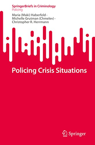 Stock image for Policing Crisis Situations (SpringerBriefs in Policing) for sale by GF Books, Inc.