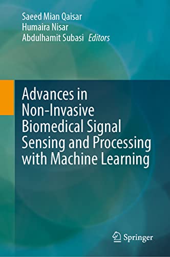 9783031232381: Advances in Non-invasive Biomedical Signal Sensing and Processing With Machine Learning