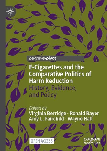 Imagen de archivo de E-Cigarettes and the Comparative Politics of Harm Reduction: History, Evidence, and Policy a la venta por HPB-Red