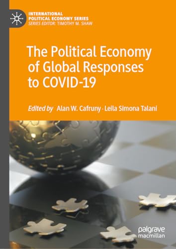 Imagen de archivo de The Political Economy of Global Responses to COVID-19 (International Political Economy Series) a la venta por Open Books