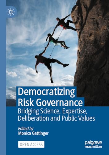 9783031242731: Democratizing Risk Governance: Bridging Science, Expertise, Deliberation and Public Values