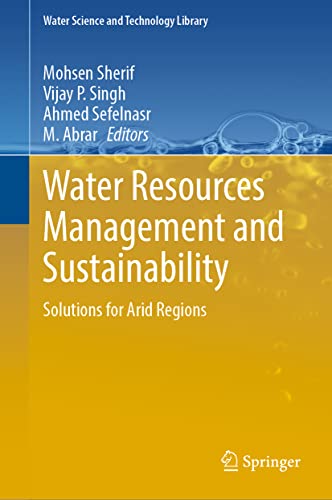 Stock image for Water Resources Management and Sustainability: Solutions for Arid Regions: 121 (Water Science and Technology Library, 121) for sale by WeBuyBooks