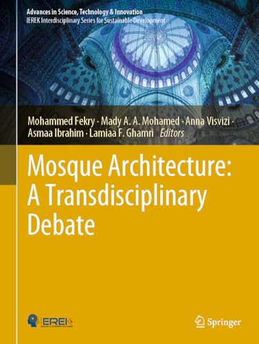 9783031247507: Mosque Architecture: A Transdisciplinary Debate (Advances in Science, Technology & Innovation)