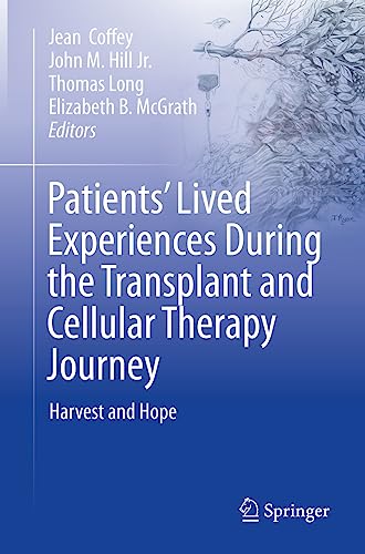 Beispielbild fr Patients' Lived Experiences During the Transplant and Cellular Therapy Journey zum Verkauf von Blackwell's