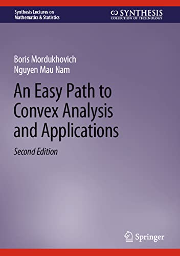 Imagen de archivo de An Easy Path to Convex Analysis and Applications (Synthesis Lectures on Mathematics & Statistics) a la venta por Books From California