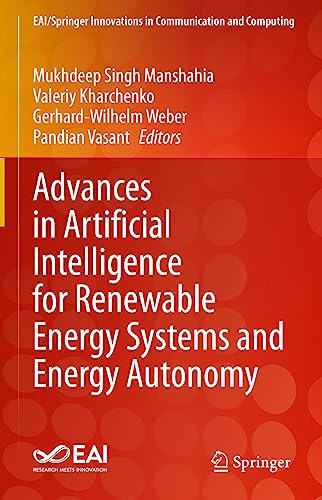 Imagen de archivo de ADVANCES IN ARTIFICIAL INTELLIGENCE FOR RENEWABLE ENERGY SYSTEMS AND ENERGY AUTONOMY a la venta por Basi6 International