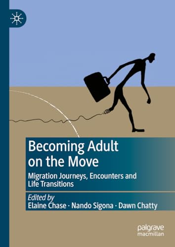 9783031265334: Becoming Adult on the Move: Migration Journeys, Encounters and Life Transitions