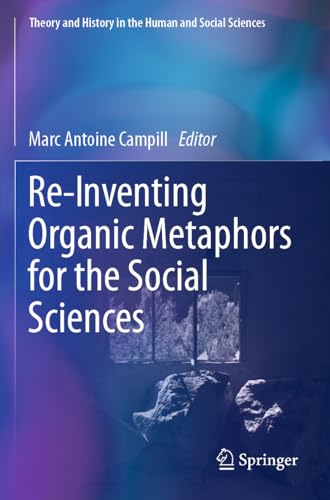 Stock image for Re-Inventing Organic Metaphors for the Social Sciences for sale by BuchWeltWeit Ludwig Meier e.K.