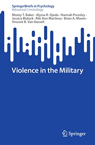 Beispielbild fr Violence in the Military (SpringerBriefs in Behavioral Criminology) zum Verkauf von California Books