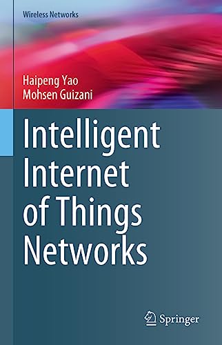 9783031269868: Intelligent Internet of Things Networks (Wireless Networks)