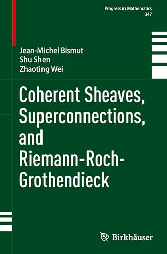 9783031272332: Coherent Sheaves, Superconnections, and Riemann-roch-grothendieck: 347