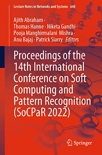 Stock image for Proceedings of the 14th International Conference on Soft Computing and Pattern Recognition (SoCPaR 2022) (Lecture Notes in Networks and Systems, 648) for sale by Books Puddle