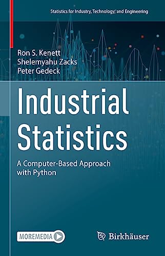 9783031284816: Industrial Statistics: A Computer-Based Approach with Python (Statistics for Industry, Technology, and Engineering)