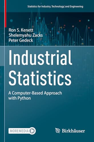 9783031284847: Industrial Statistics: A Computer-Based Approach with Python (Statistics for Industry, Technology, and Engineering)
