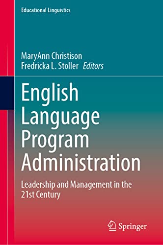 9783031286001: English Language Program Administration: Leadership and Management in the 21st Century: 59 (Educational Linguistics)
