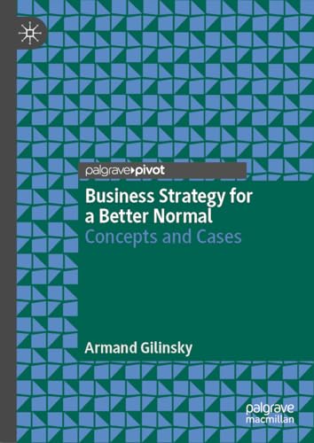 Beispielbild fr Business Strategy for a Better Normal: Concepts and Cases zum Verkauf von GF Books, Inc.