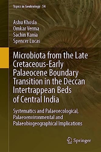 Beispielbild fr Microbiota from the Late Cretaceous-Early Palaeocene Boundary Transition in the Deccan Intertrappean Beds of Entral India zum Verkauf von Blackwell's